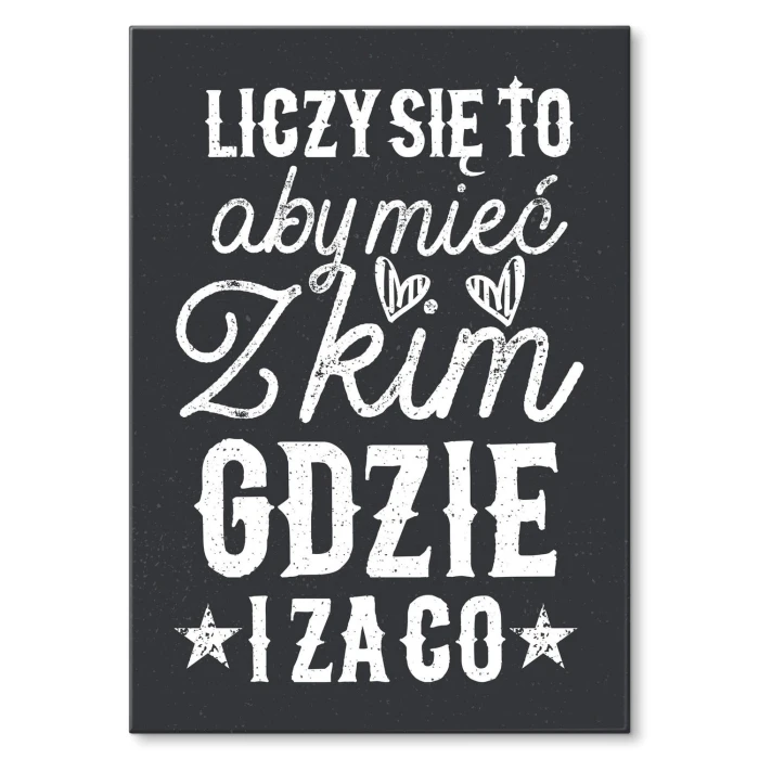 Plakat metalowy Liczy się to aby mieć z kim