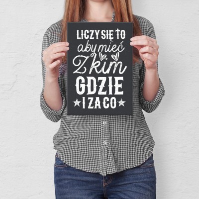 Plakat metalowy Liczy się to aby mieć z kim