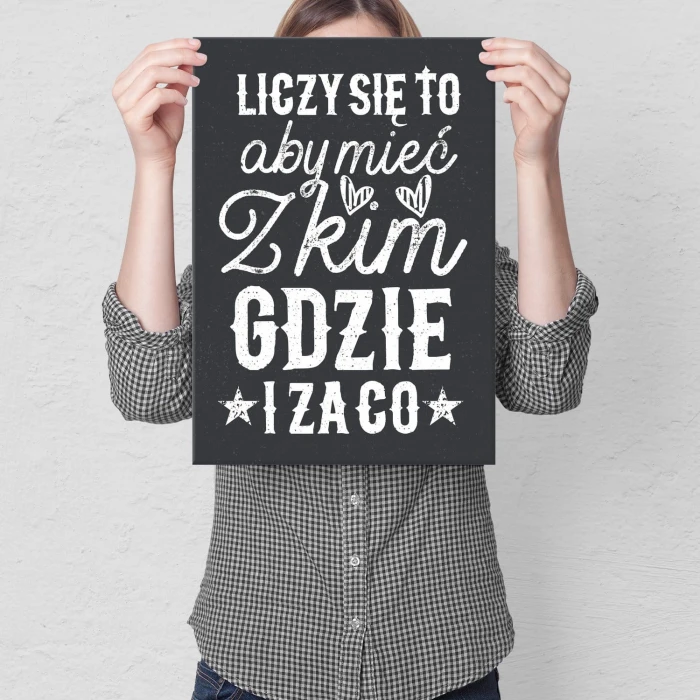 Plakat metalowy Liczy się to aby mieć z kim