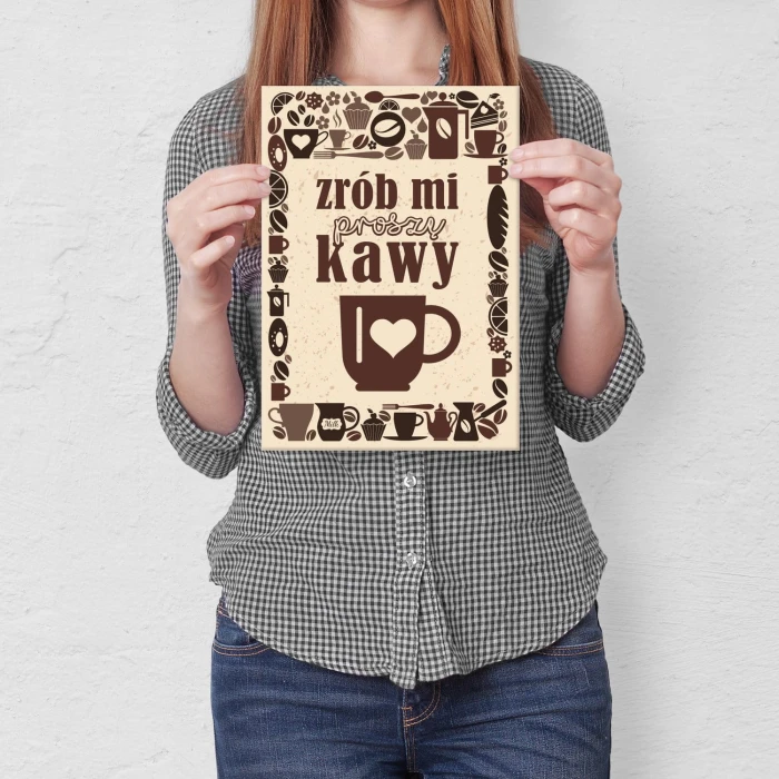 Plakat metalowy Zrób mi kawy