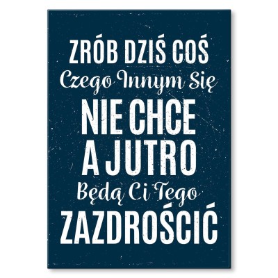 Plakat metalowy Zrób dziś coś