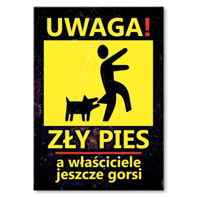 Plakat metalowy Uwaga zły pies