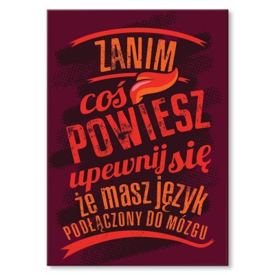 Plakat metalowy Zanim coś powiesz