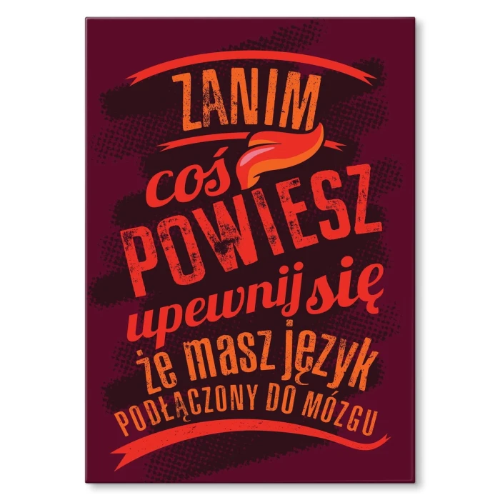 Plakat metalowy Zanim coś powiesz