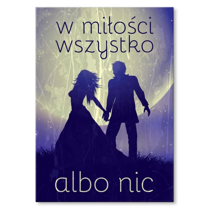 Plakat metalowy Wszystko albo nic