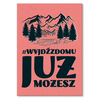 Plakat metalowy Wyjdź z domu