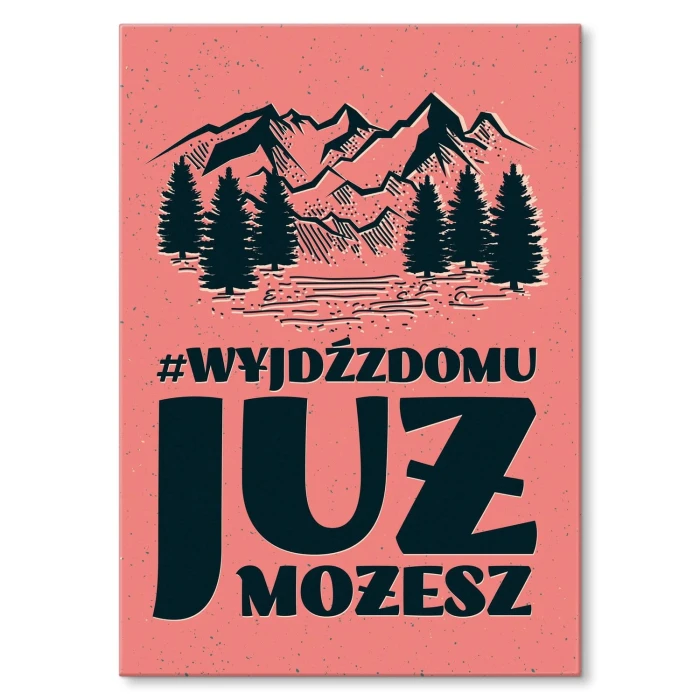 Plakat metalowy Wyjdź z domu
