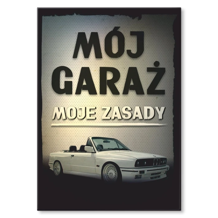 Plakat metalowy Mój garaż, moje zasady