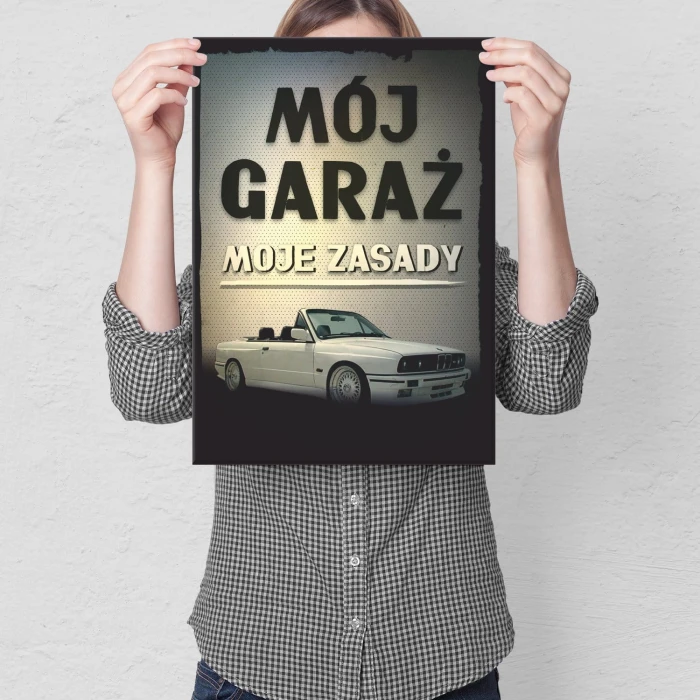 Plakat metalowy Mój garaż, moje zasady