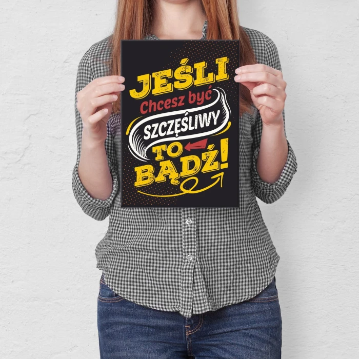 Plakat metalowy Bądź szczęśliwy!