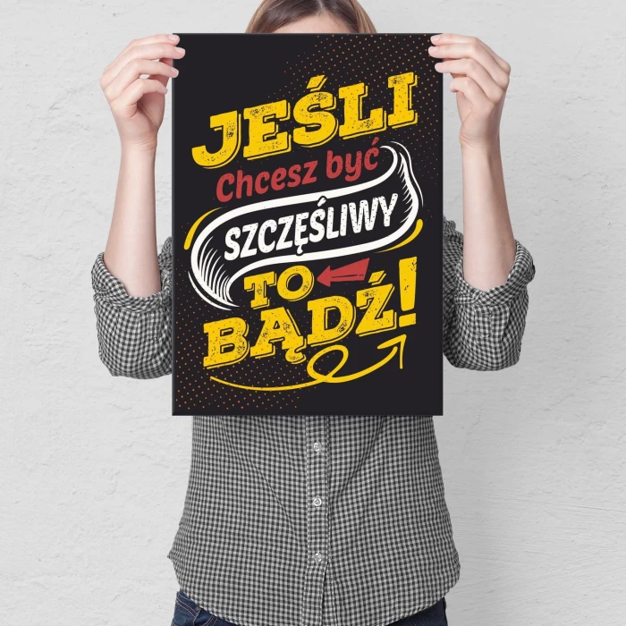 Plakat metalowy Bądź szczęśliwy!