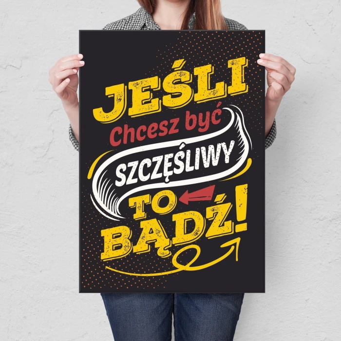 Plakat metalowy Bądź szczęśliwy!