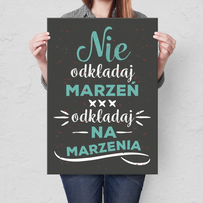 Plakat metalowy Odkładaj na marzenia