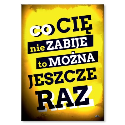 Plakat metalowy Można jeszcze raz Prezent