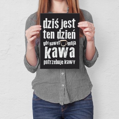 Plakat metalowy Nawet moja kawa