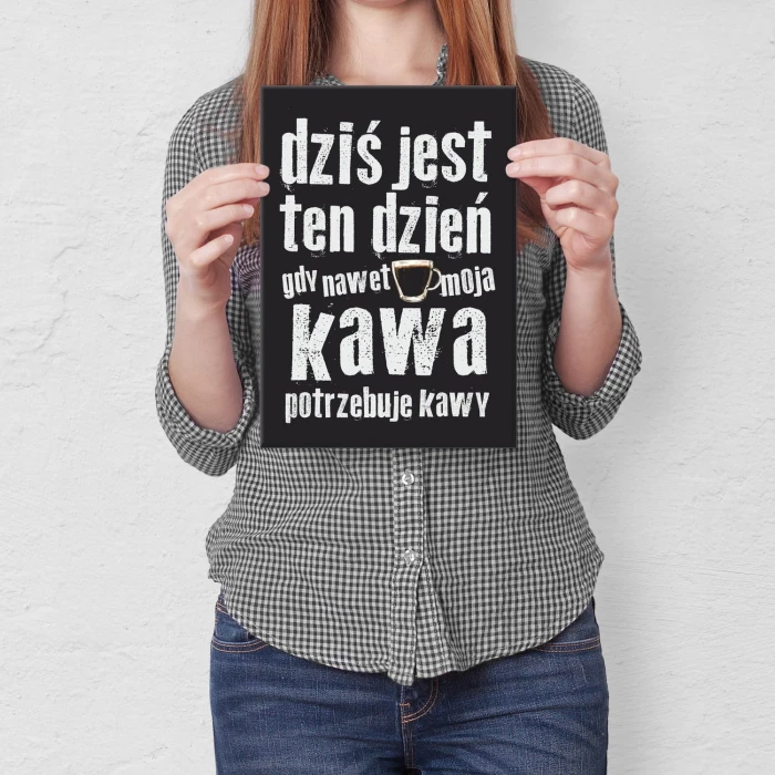 Plakat metalowy Nawet moja kawa