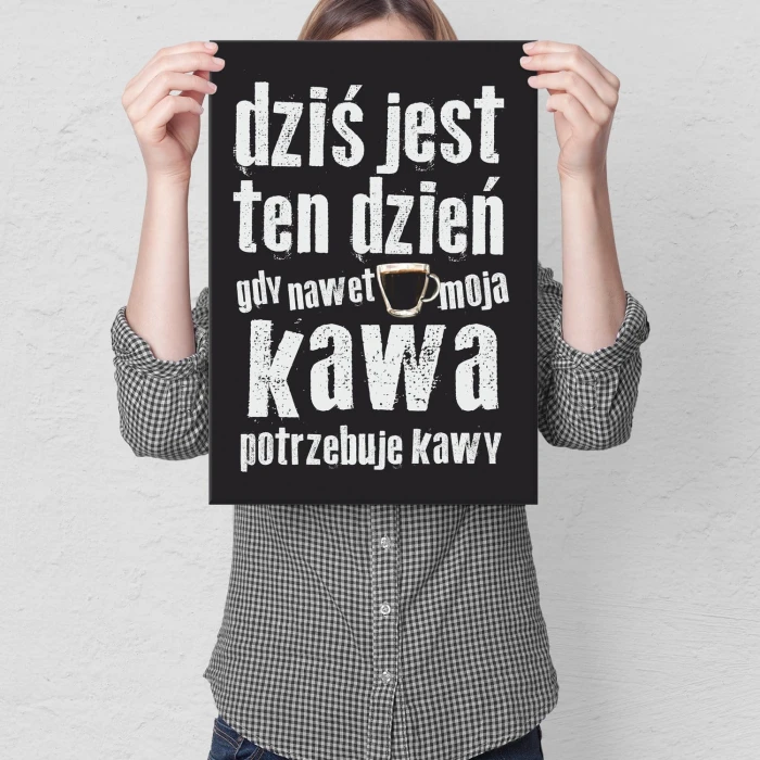Plakat metalowy Nawet moja kawa
