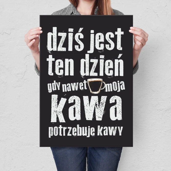 Plakat metalowy Nawet moja kawa