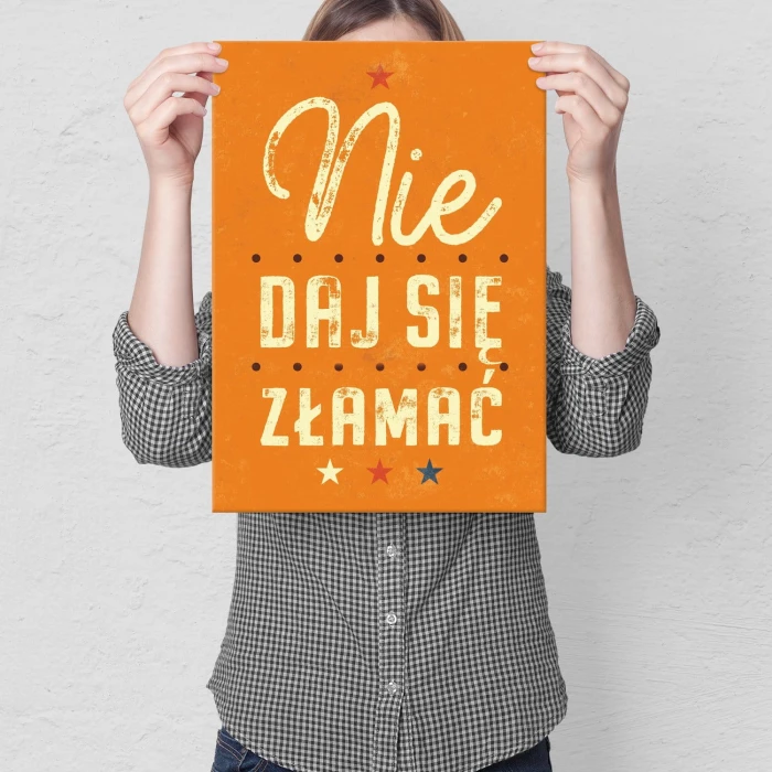 Plakat metalowy Nie daj się