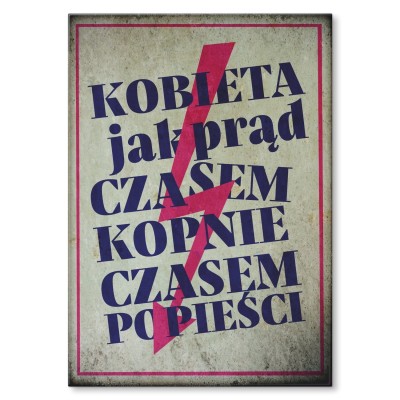 Plakat metalowy Kobieta jest jak prąd