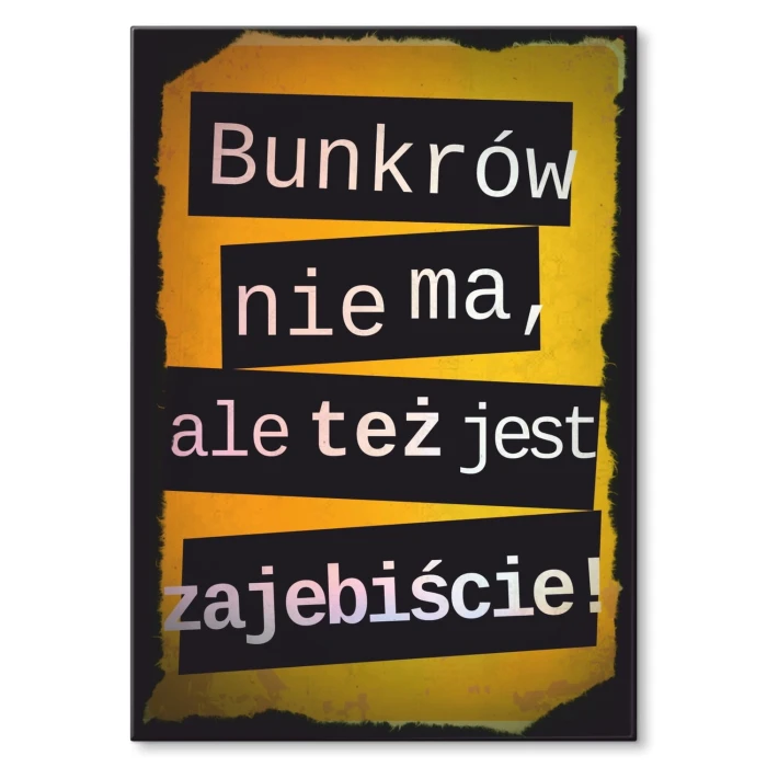 Plakat metalowy Bunkrów nie ma