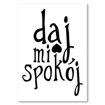 Plakat metalowy Daj mi spokój