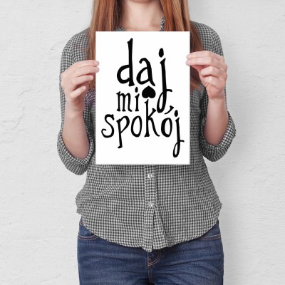 Plakat metalowy Daj mi spokój