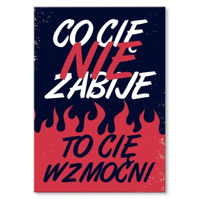 Plakat metalowy Co cię nie zabije
