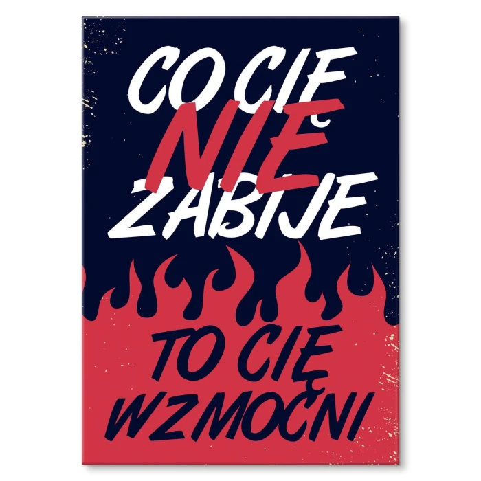 Plakat metalowy Co cię nie zabije