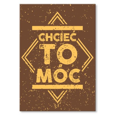 Plakat metalowy Chcieć to móc