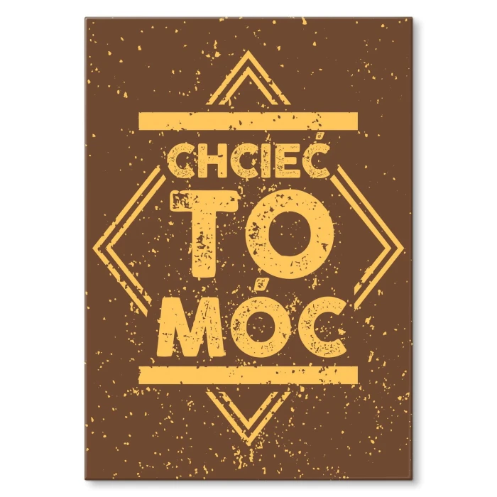 Plakat metalowy Chcieć to móc