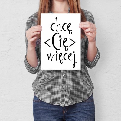 Plakat metalowy Chce Cię więcej