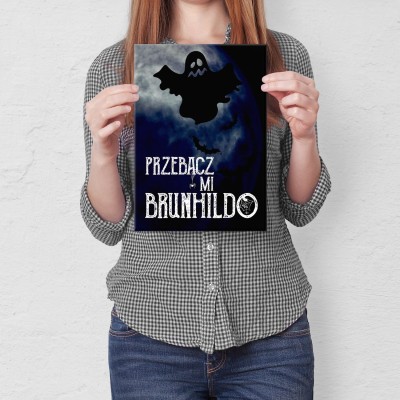 Plakat metalowy Przebacz mi Brunhildo