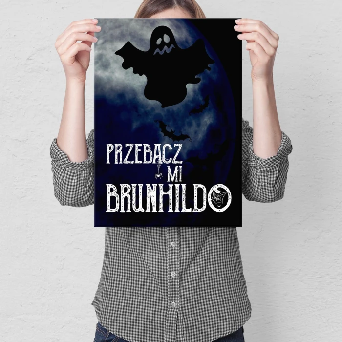Plakat metalowy Przebacz mi Brunhildo