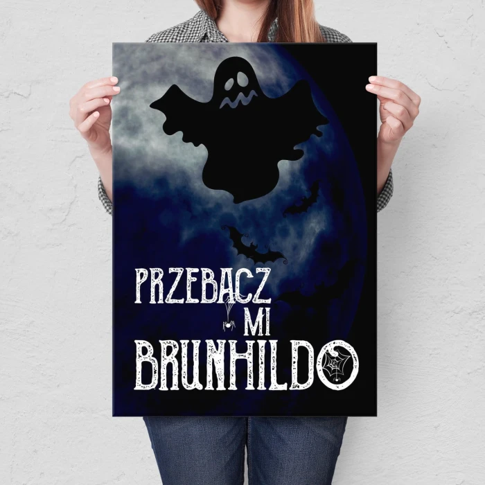 Plakat metalowy Przebacz mi Brunhildo