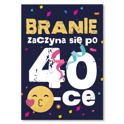 Plakat metalowy Branie zaczyna się po 40