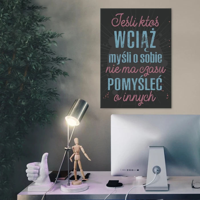 Plakat metalowy Jeśli ktoś myśli o sobie Prezent