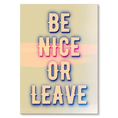 Plakat metalowy Be nice or leave