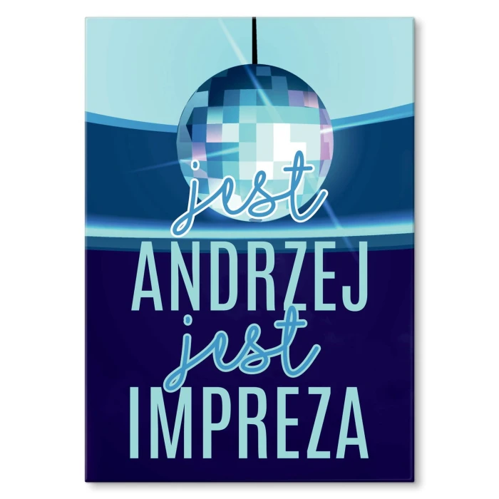 Plakat metalowy Jest Andrzej i impreza