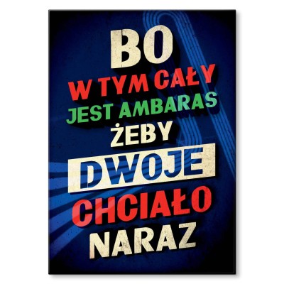 Plakat metalowy Żeby dwoje chciało