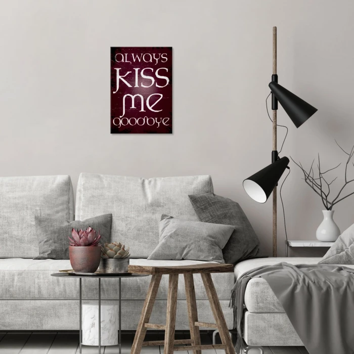 Plakat metalowy Always kiss me