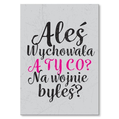Plakat metalowy Aleś wychowała