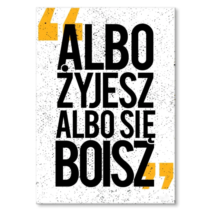 Plakat metalowy Żyjesz albo się boisz