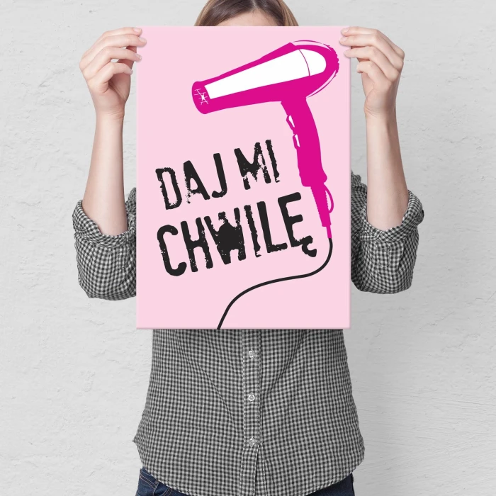 Plakat metalowy Daj mi chwilę