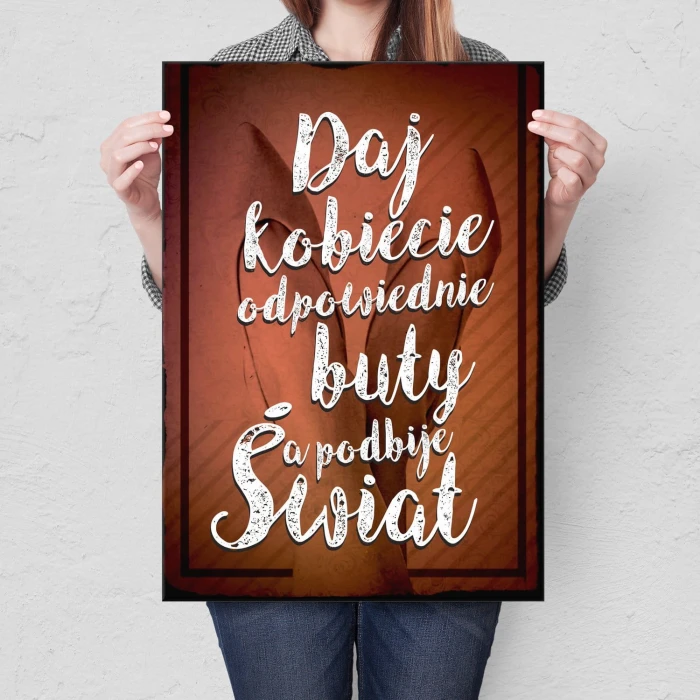 Plakat metalowy Daj kobiecie buty