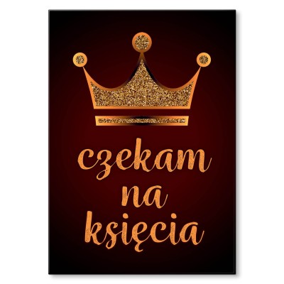 Plakat metalowy Czekam na księcia