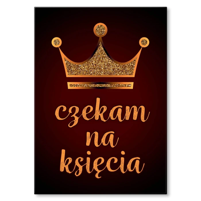 Plakat metalowy Czekam na księcia