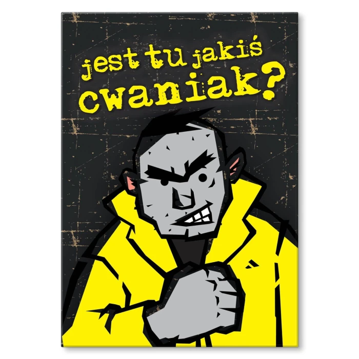 Plakat metalowy Jest tu jakiś cwaniak?