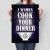 Plakat metalowy Cook your dinner