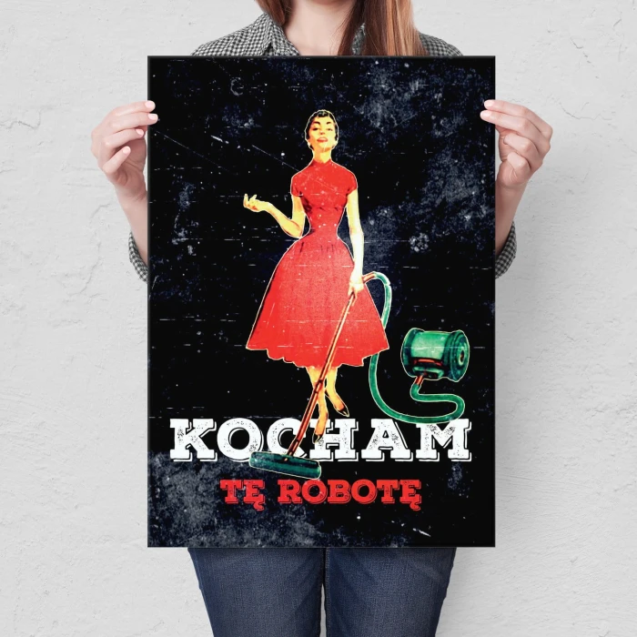 Plakat metalowy Kocham tę robotę Prezent